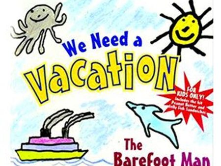 The Barefoot Man We Need a Vacation CD - for Kids Online