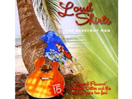 The Barefoot Man Loud Shirts CD Cheap