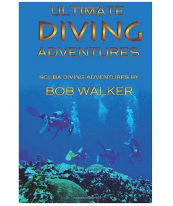 Ultimate Diving Adventures Scuba Diving Adventures by Bob Walker Cheap